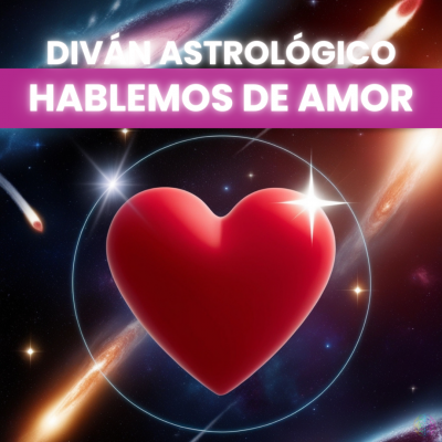 Diván Astrológico: Hablemos de amor